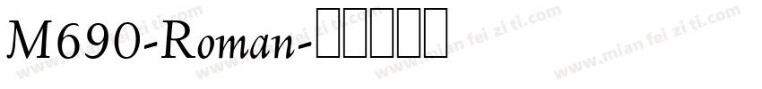 M690-Roman字体转换
