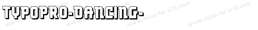 TypoPRO-Dancing字体转换