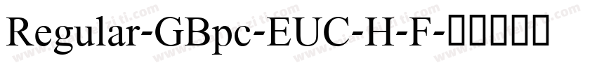 Regular-GBpc-EUC-H-F字体转换