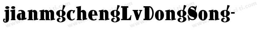 jianmgchengLvDongSong字体转换