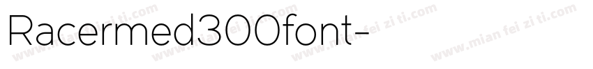 Racermed300font字体转换
