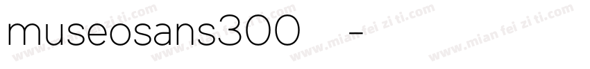 museosans300字体下载字体转换