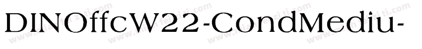 DINOffcW22-CondMediu字体转换