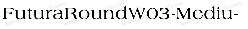 FuturaRoundW03-Mediu字体转换