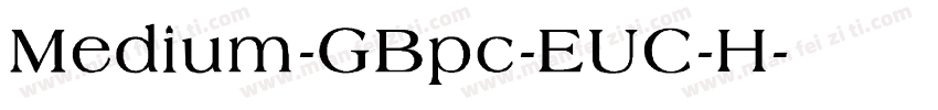Medium-GBpc-EUC-H字体转换
