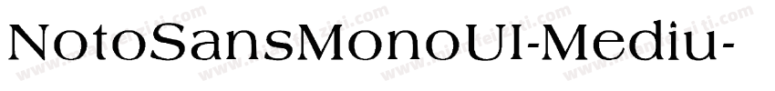 NotoSansMonoUI-Mediu字体转换