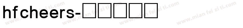 hfcheers字体转换