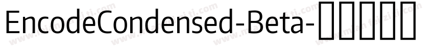 EncodeCondensed-Beta字体转换