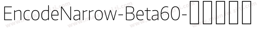 EncodeNarrow-Beta60字体转换