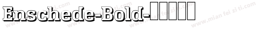 Enschede-Bold字体转换