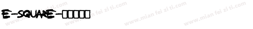 E-SQUARE字体转换