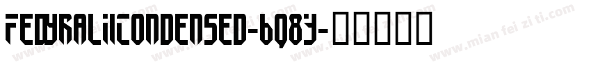 FedyralIiCondensed-6q8Y字体转换