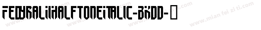 FedyralIiHalftoneItalic-BKdd字体转换