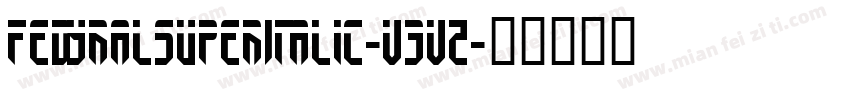 FedyralSuperItalic-V3VZ字体转换