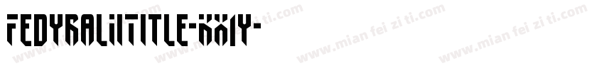 FedyralIiTitle-KX1y字体转换