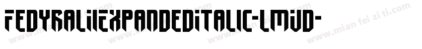 FedyralIiExpandedItalic-lmVd字体转换