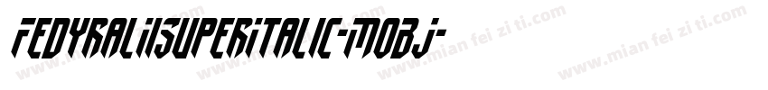 FedyralIiSuperItalic-MoBJ字体转换