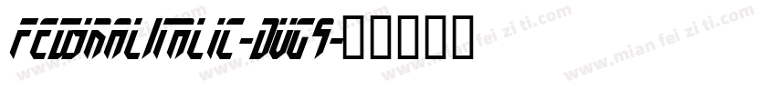 FedyralItalic-DvG9字体转换