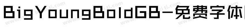 BigYoungBoldGB字体转换