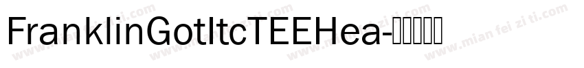 FranklinGotItcTEEHea字体转换