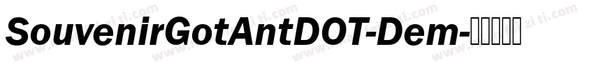 SouvenirGotAntDOT-Dem字体转换
