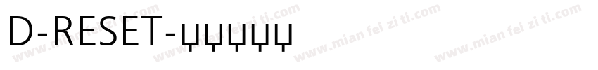 D-RESET字体转换