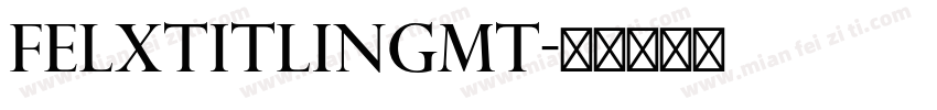 FelxTitlingMT字体转换
