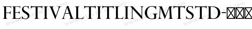FestivalTitlingMTStd字体转换
