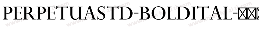PerpetuaStd-BoldItal字体转换