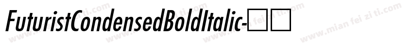 FuturistCondensedBoldItalic字体转换