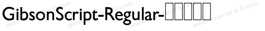 GibsonScript-Regular字体转换