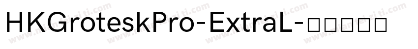 HKGroteskPro-ExtraL字体转换