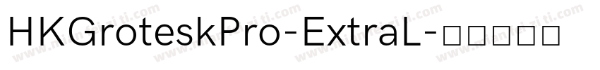 HKGroteskPro-ExtraL字体转换