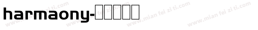 harmaony字体转换