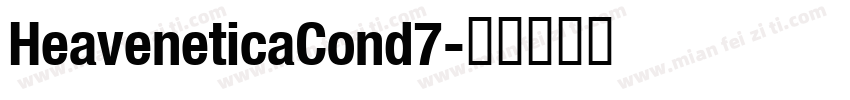 HeaveneticaCond7字体转换