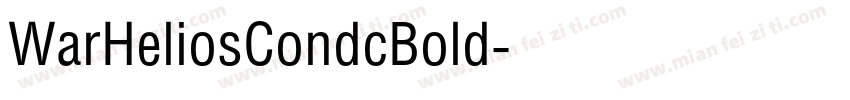 WarHeliosCondcBold字体转换