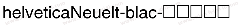 helveticaNeuelt-blac字体转换