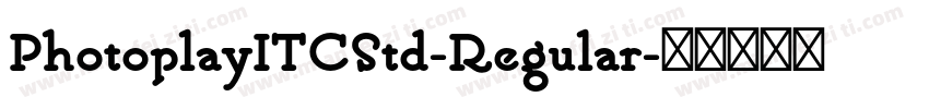 PhotoplayITCStd-Regular字体转换