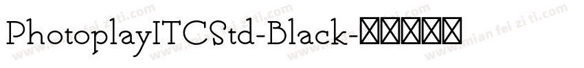 PhotoplayITCStd-Black字体转换