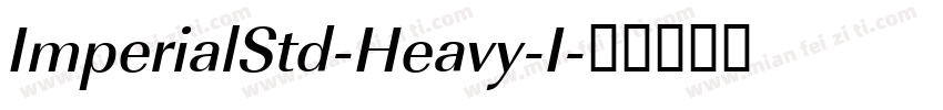 ImperialStd-Heavy-I字体转换