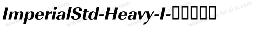 ImperialStd-Heavy-I字体转换