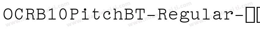 OCRB10PitchBT-Regular-常规字体转换