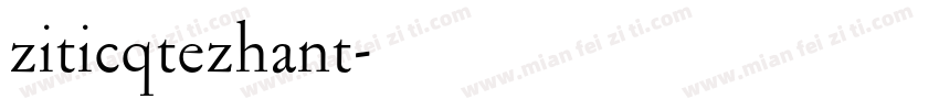 ziticqtezhant字体转换