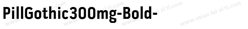 PillGothic300mg-Bold字体转换