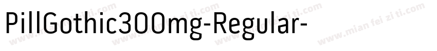 PillGothic300mg-Regular字体转换