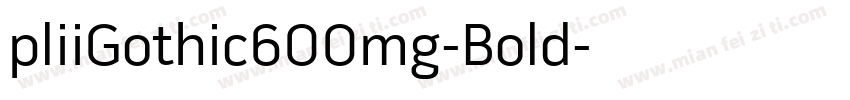 pliiGothic600mg-Bold字体转换