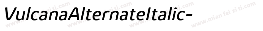 VulcanaAlternateItalic字体转换