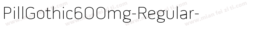 PillGothic600mg-Regular字体转换