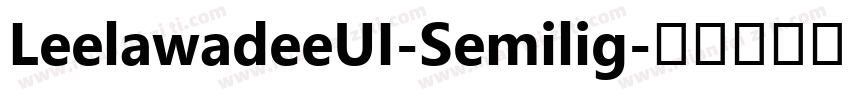 LeelawadeeUI-Semilig字体转换