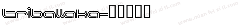 Triballaka字体转换